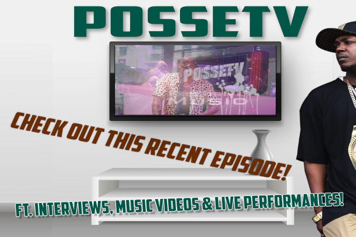 POSSETV New Urban Music Entertainment Episodes