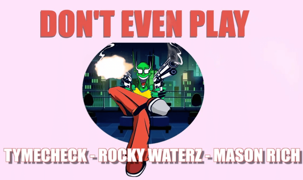 Tymecheck - Don't Even Play ft Rocky Waterz & Mason Rich
