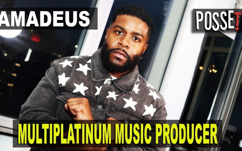 Amadeus - Multiplatinum Music Producer Exclusive POSSETV Interview